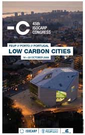 "Low Carbon Cities", 45th Isocarp Congress, FEUP // Porto // Portugal, 18-22 October 2009