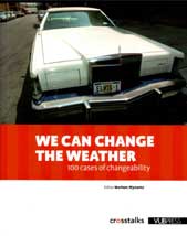 "Louvain-la-Neuve: From a new university town to a regional center" in We can change the weather. 100 cases of changeability, Crosstalks, VUB Press, 2010