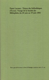 "Trésors des bibliothèques d'Ecosse. Voyage de la Société des Bibliophiles du 20 juin au 29 juin 2001", Le livre & l'estampe, n°156, xxxxvii, 2001