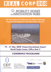"Mobility Nodes and Urban Development: International Cases" in REAL CORP 008 Conference. Mobility Nodes as Innovation Hubs, Vienna, May 2008