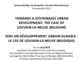Towards a Sustainable Urban Development: the Case of Louvain-la-Neuve (Belgium). Vers un dveloppement urbain durable : le cas de Louvain-la-Neuve (Belgique)
